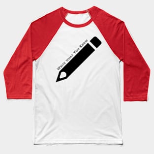 Write What You Know Baseball T-Shirt